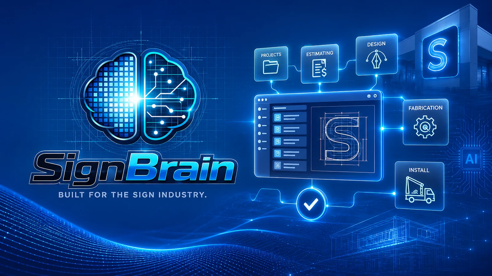 SignBrain AI-native sign company software connecting projects, estimating, design, fabrication and installation