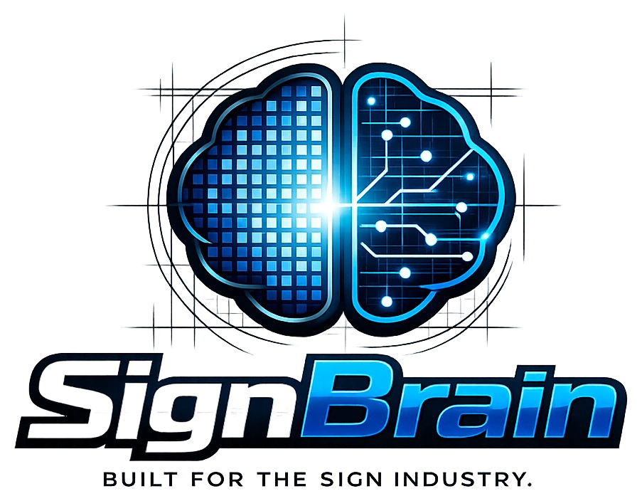 SignBrain — Built for the Sign Industry